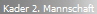 Kader 2. Mannschaft