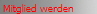 Mitglied werden